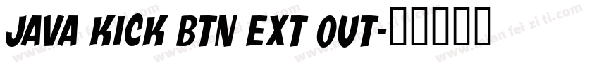 Java Kick BTN Ext Out字体转换